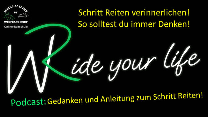 Podcast: Gedanken und Anleitung zum Schritt Reiten lernen und üben. Für zu Hause und am Pferd.